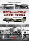 British and American Aircraft in Russia Prior to 1941 P 326 p. 22