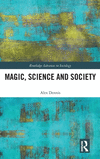 Magic, Science and Society(Routledge Advances in Sociology) H 134 p. 24