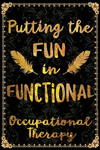 Putting the Fun in Functional Occupational Therapy P 110 p.