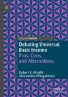 Debating Universal Basic Income:Pros, Cons, and Alternatives (Exploring the Basic Income Guarantee) '23