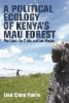 A Political Ecology of Kenya′s Mau Forest:The Land, the Trees, and the People (Eastern Africa Series, Vol. 58) '23