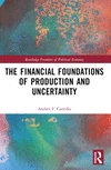 The Financial Foundations of Production and Uncertainty(Routledge Frontiers of Political Economy) P 176 p. 25
