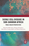 Sickle Cell Disease in Sub-Saharan Africa: Public Health Perspectives H 132 p. 24
