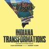 Indiana Transformations – Human Impacts on the Hoosier Landscape(Studies in Comparative Political Economy and) H 200 p. 25