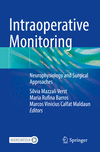 Intraoperative Monitoring:Neurophysiology and Surgical Approaches '23