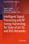 Intelligent Signal Processing and RF Energy Harvesting for State of art 5G and B5G Networks 2024th ed.(Energy Systems in Electri