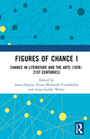 Figures of Chance I:Chance in Literature and the Arts (16th-21st Centuries) '23