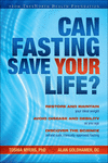 Can Fasting Save Your Life? H 184 p.
