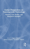 Global Perspectives on Teaching with Technology: Theories, Case Studies, and Integration Strategies H 310 p. 24