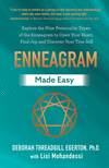 Enneagram Made Easy: Explore the Nine Personality Types of the Enneagram to Open Your Heart, Find Joy, and Discover Your True Se