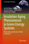 Insulation Aging Phenomenon in Green Energy Systems 1st ed. 2024(Green Energy and Technology) H 24