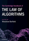 The Cambridge Handbook of the Law of Algorithms (Cambridge Law Handbooks) '23