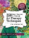 250 Brief, Creative & Practical Art Therapy Techniques: A Guide for Clinicians & Clients P 204 p. 17