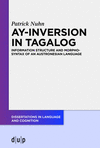 Ay-Inversion in Tagalog (Dissertations in Language and Cognition, Vol. 9)
