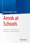 Amok at schools:Prevention, Intervention and Aftercare in School Shootings '23