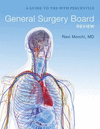General Surgery Board Review:A Guide to the 99th Percentile '23