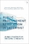 Public Procurement Regulation in (A) Crisis?:Global Lessons from the Covid-19 Pandemic '23