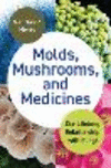 Molds, Mushrooms, and Medicines – Our Lifelong Relationship with Fungi H 240 p. 24