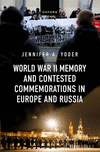World War II Memory and Contested Commemorations in Europe and Russia H 240 p. 23