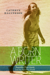 A Born Writer – Juanita Harrison and Her Beautiful World P 296 p. 25