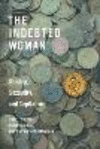 The Indebted Woman:Kinship, Sexuality, and Capitalism '23