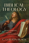 Biblical Theology: Essays Exegetical, Cultural, and Homiletical H 448 p. 24