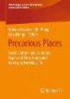 Precarious Places (Prekarisierung und soziale Entkopplung - transdisziplinare Studien)