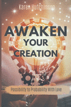 Awaken Your Creation: Possibilities to Probabilities P 220 p. 21