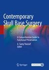 Contemporary Skull Base Surgery:A Comprehensive Guide to Functional Preservation '23