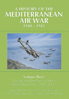 A History of the Mediterranean Air War, 1940-1945: Volume 3 - Tunisia and the End in Africa, November 1942-1943(History of the M