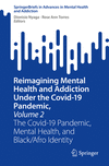 Reimagining Mental Health and Addiction Under the Covid-19 Pandemic, Volume 2<Vol. 2> 2024th ed.(Advances in Mental Health and A