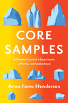 Core Samples – A Climate Scientist`s Experiments in Politics and Motherhood P 208 p. 24