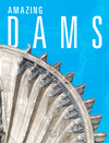 Amazing Dams(Design Marvels) H 24 p.