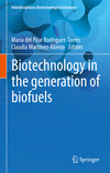 Biotechnology in the generation of biofuels 1st ed. 2023(Interdisciplinary Biotechnological Advances) H 173 p. 23