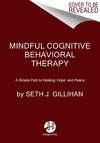 Mindful Cognitive Behavioral Therapy: A Simple Path to Healing, Hope, and Peace P 256 p. 24