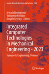 Integrated Computer Technologies in Mechanical Engineering - 2023 2024th ed.(Lecture Notes in Networks and Systems Vol.1008) P 3