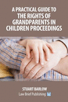 A Practical Guide to the Rights of Grandparents in Children Proceedings paper 116 p. 19