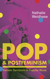 Pop & Postfeminism:Female Dandyism in Popular Music (Library of Gender and Popular Culture) '25