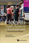 Health and Health Systems in Southeast Asia:Policy Issues and Challenges '20