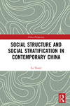 Social Structure and Social Stratification in Contemporary China(China Perspectives Volume 1) H 224 p. 20