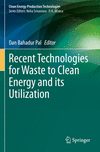 Recent Technologies for Waste to Clean Energy and its Utilization 2023rd ed.(Clean Energy Production Technologies) P 24