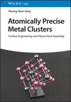 Surface Modification and Assembly of Metal Cluster s:Synthetic Strategies, Properties, and Applicat ions '24