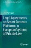 Legal Agreements on Smart Contract Platforms in European Systems of Private Law '23