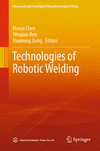 Technologies of Robotic Welding 2024th ed.(Advanced and Intelligent Manufacturing in China) H 260 p. 24