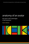 Anatomy of an Avatar (International Perspectives in Philosophy and Psychiatry)