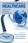 The Cambridge Handbook of Healthcare:Productivity, Efficiency, Effectiveness '24