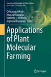 Applications of Plant Molecular Farming 2024th ed.(Concepts and Strategies in Plant Sciences) H X, 710 p. 24