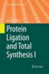 Protein Ligation and Total Synthesis I Softcover reprint of the original 1st ed. 2015(Topics in Current Chemistry Vol.362) P VII