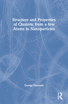 Structure and Properties of Clusters:from a few Atoms to Nanoparticles '06