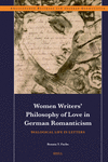 Women Writers’ Philosophy of Love in German Romanticism (Amsterdamer Beiträge Zur Neueren Germanistik, Vol. 97)